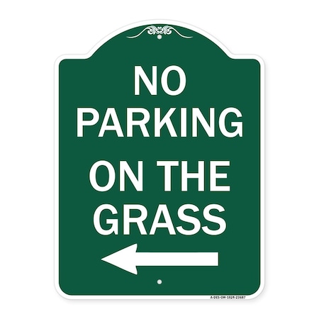Signmission No Parking on Grass W/ Left Arrow, Green & White Aluminum Sign, 18" x 24", GW-1824-23687 A-DES-GW-1824-23687